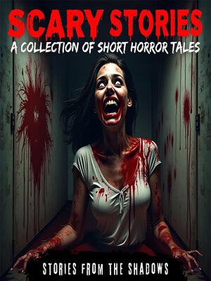 cover image of Scary Stories. a Collection of Short Horror Tales